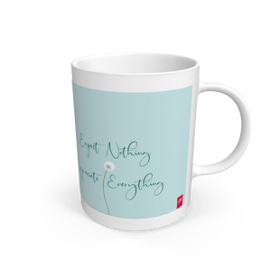 White Expect Nothing, Appreciate Everything Mug. Duck egg blue