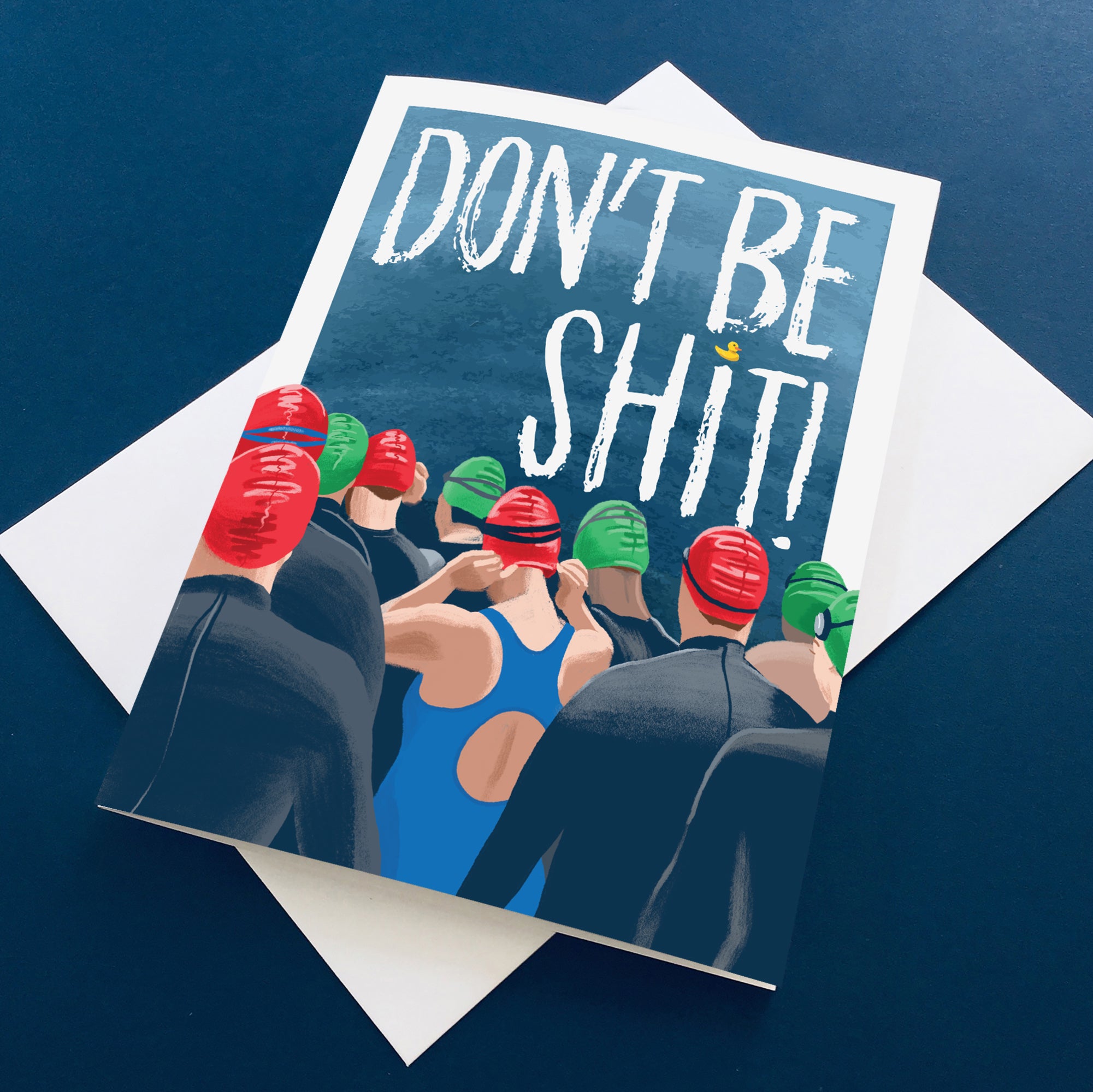 Good Luck card for swimmers and triathletes. 'DON'T BE SHIT!'