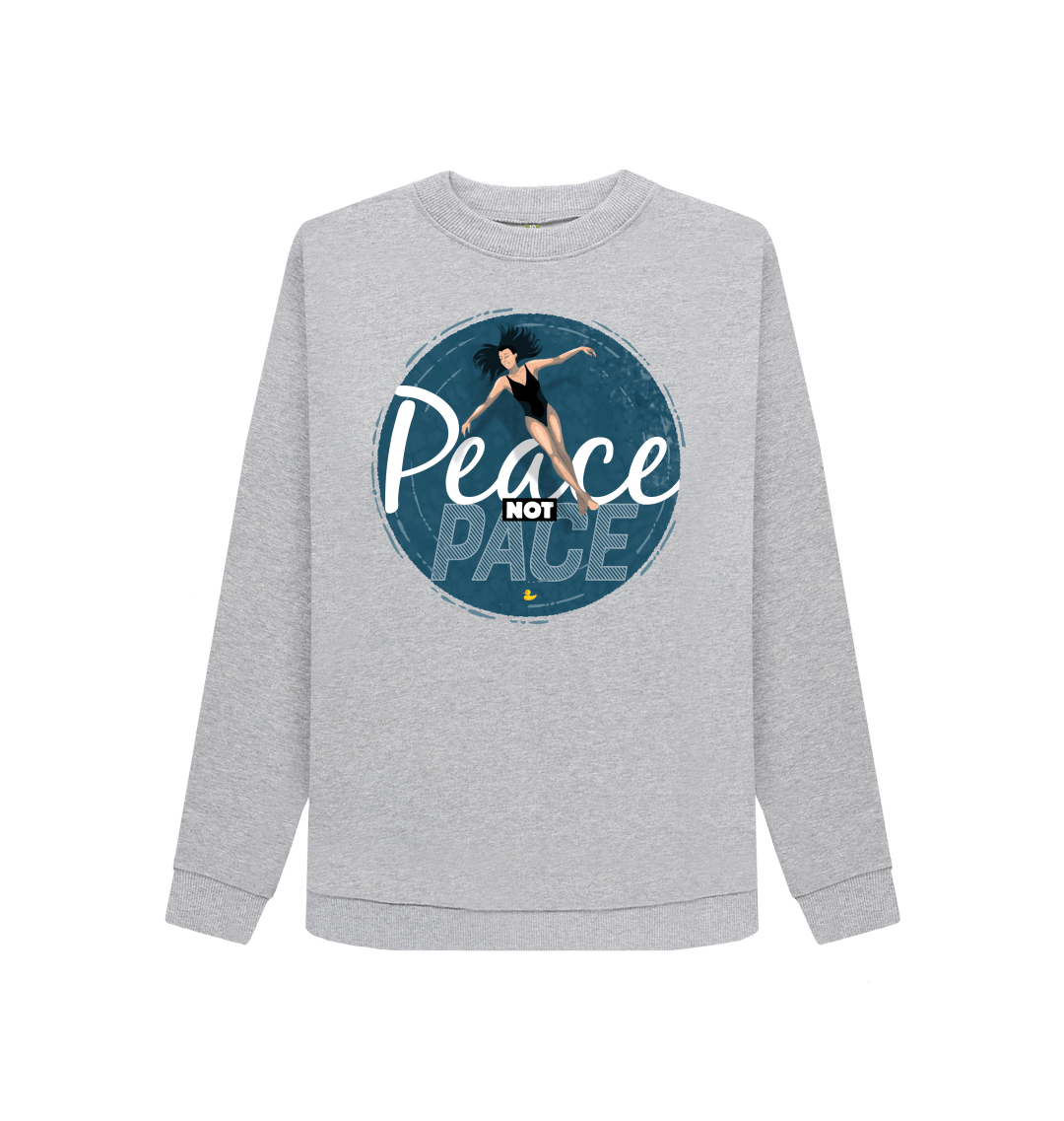 Light Heather Peace Not Pace sweatshirt \u2013 women's fit