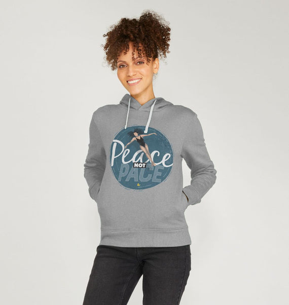 Peace Not Pace hoodie – women's fit