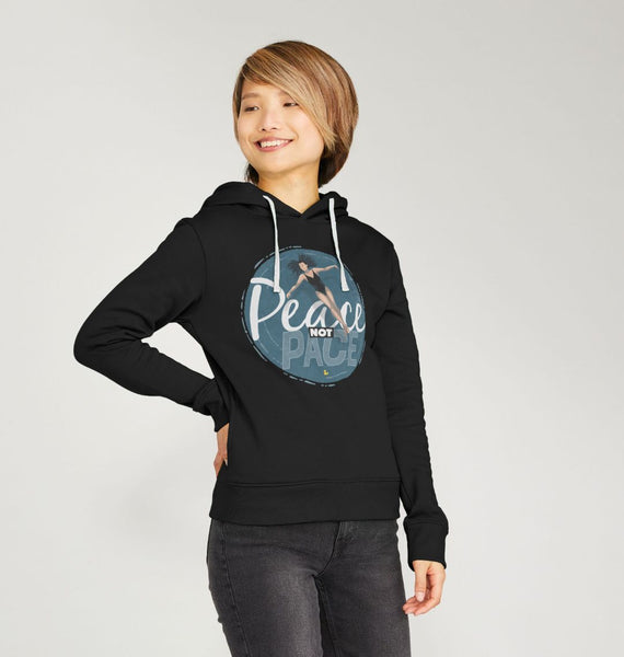 Peace Not Pace hoodie – women's fit